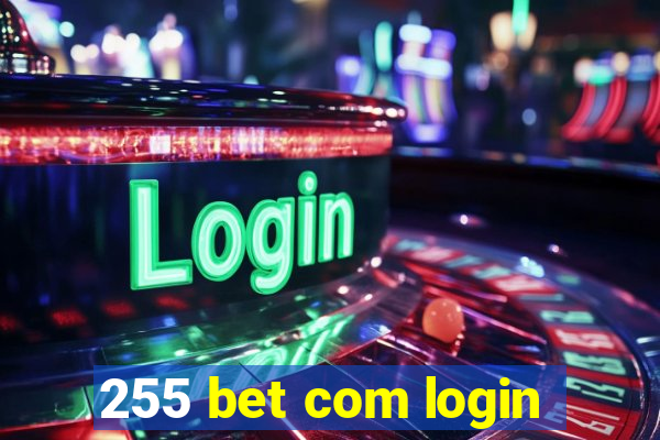 255 bet com login